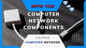 Read more about the article Computer Network Components