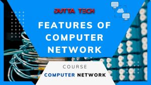 Read more about the article Features Of Computer network